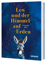 Leo und der Himmel auf Erden - Franziska Muri