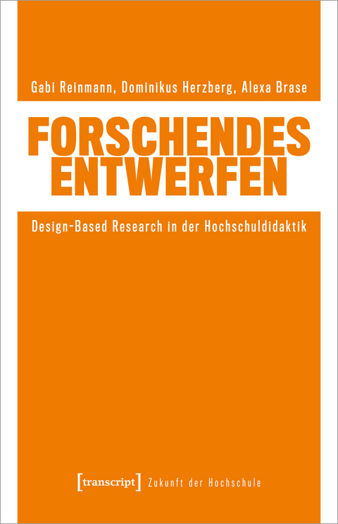 Forschendes Entwerfen - Gabi Reinmann, Dominikus Herzberg, Alexa Brase