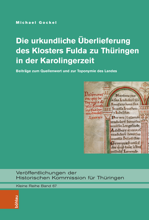 Die urkundliche Überlieferung des Klosters Fulda zu Thüringen in der Karolingerzeit - Michael Gockel