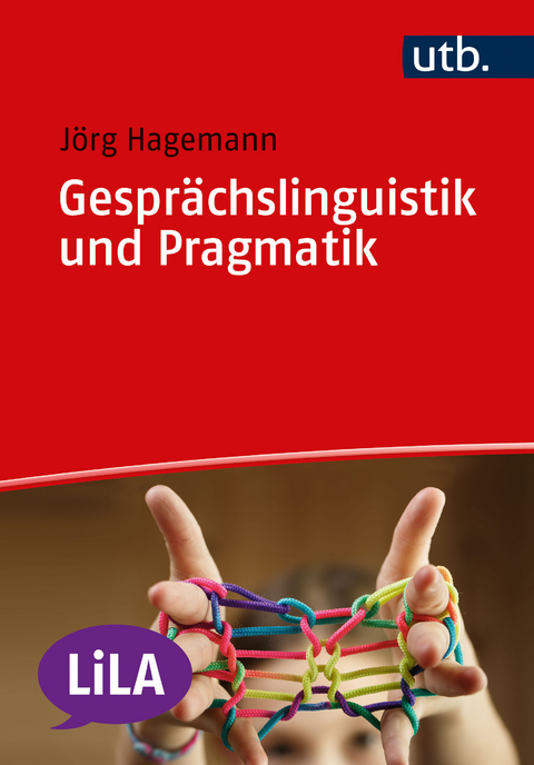 Gesprächslinguistik und Pragmatik - Jörg Hagemann, Sven Staffeldt