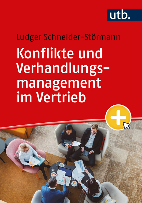 Konflikte und Verhandlungsmanagement im Vertrieb - Ludger Schneider-Störmann