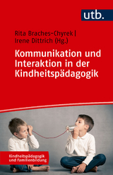 Kommunikation und Interaktion in der Kindheitspädagogik - 