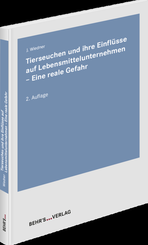 Tierseuchen und ihre Einflüsse auf Lebensmittel-Unternehmen - eine reale Gefahr - Joachim Wiedner