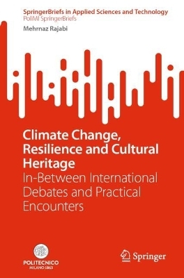 Climate Change, Resilience and Cultural Heritage - Mehrnaz Rajabi