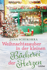 Weihnachtszauber in der kleinen Bücherei der Herzen - Jana Schikorra