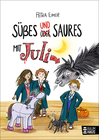 Süßes und Saures mit Juli