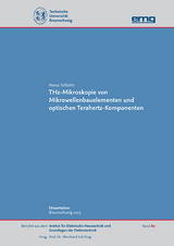 THz-Mikroskopie von Mikrowellenbauelementen und optischen Terahertz-Komponenten - Marco Tollkühn