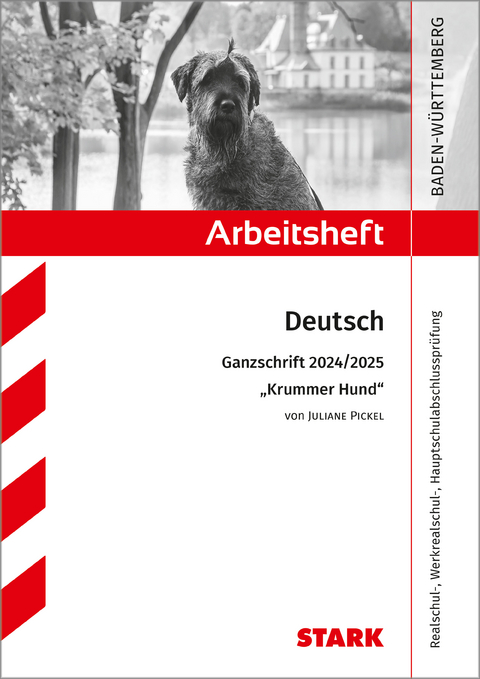 STARK Arbeitsheft - Deutsch - BaWü - Ganzschrift 2024/25 - Pickel: Krummer Hund - Anja Engel