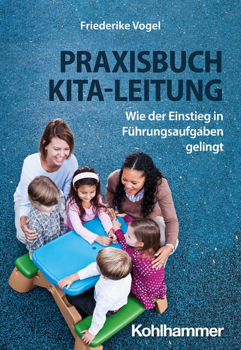 Praxisbuch Kita-Leitung - Friederike Vogel