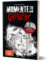 Momente des Grauens - Christoph Schmuck