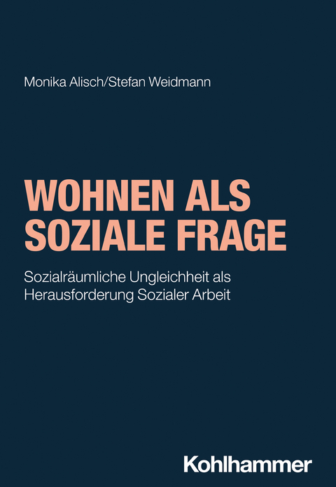 Wohnen als soziale Frage - Monika Alisch, Stefan Weidmann