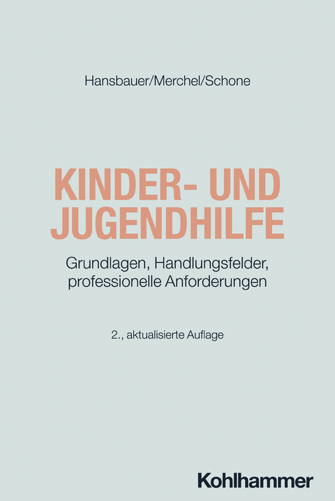 Kinder- und Jugendhilfe - Peter Hansbauer, Joachim Merchel, Reinhold Schone