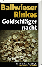 Goldschlägernacht - Rinkes, Petra; Ballwieser, Roland