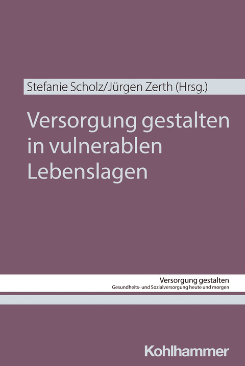 Versorgung gestalten in vulnerablen Lebenslagen - 