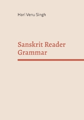 Sanskrit Reader Grammar - Hari Venu Singh