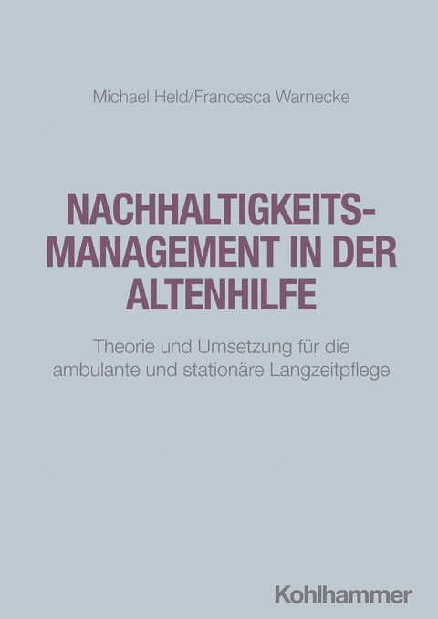 Nachhaltigkeitsmanagement in der Altenhilfe - Michael Held, Francesca Warnecke