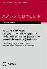 Taiwans Rezeption der deutschen Bildungspolitik in der Frühphase der japanischen Kolonialherrschaft (1895−1914) - Fabienne Uji-Hofer