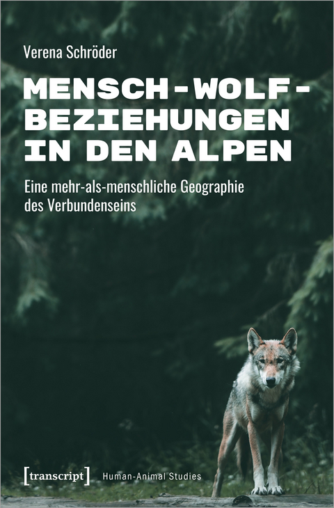 Mensch-Wolf-Beziehungen in den Alpen - Verena Schröder