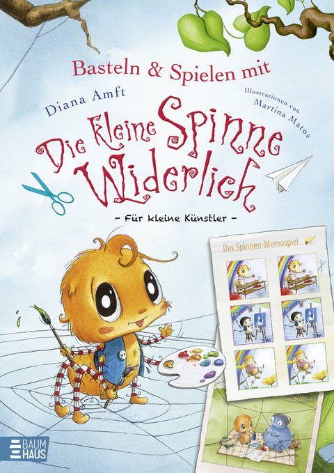 Basteln & Spielen mit Die kleine Spinne Widerlich - Für kleine Künstler - Diana Amft