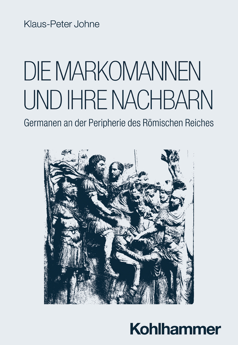 Die Markomannen und ihre Nachbarn - Klaus-Peter Johne