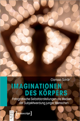 Imaginationen des Körpers - Clarissa Schär