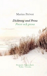 Dichtung und Prosa/ Poesi och prosa - Marius Prévot