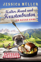 Kalter Hund und Krustenbraten - Jessica Müller