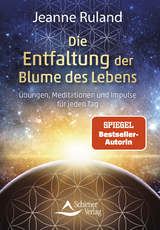 Die Entfaltung der Blume des Lebens - Ruland, Jeanne