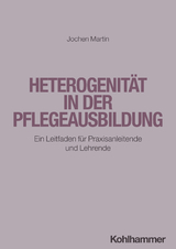 Heterogenität in der Pflegeausbildung - Jochen Martin