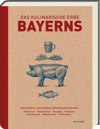 Das kulinarische Erbe Bayerns - Marion Reinhardt