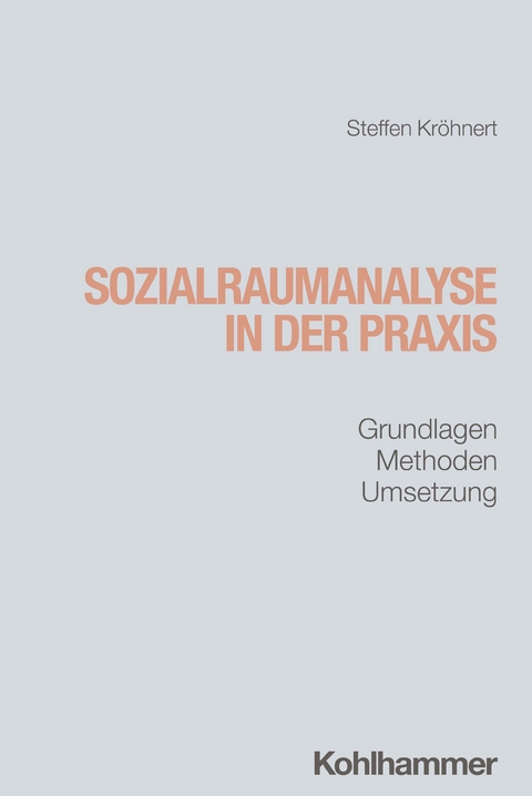Sozialraumanalyse in der Praxis - Steffen Kröhnert