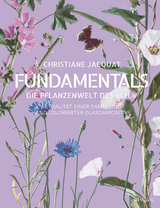 Fundamentals – die Pflanzenwelt des «I. H.» - Christiane Jacquat