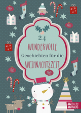 24 wundervolle Geschichten für die Weihnachtszeit - 