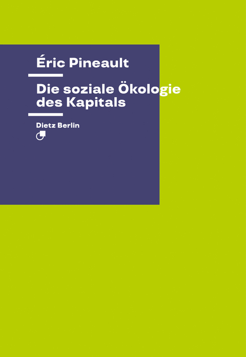 Die soziale Ökologie des Kapitals - Éric Pineault
