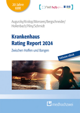 Krankenhaus Rating Report 2024 - Boris Augurzky, Sebastian Krolop, Johannes Hollenbach, Daniel Monsees, Adam Pilny, Christoph M. Schmidt, Henrik Bergschneider