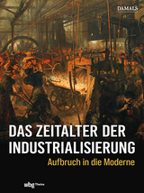 Das Zeitalter der Industrialisierung - 