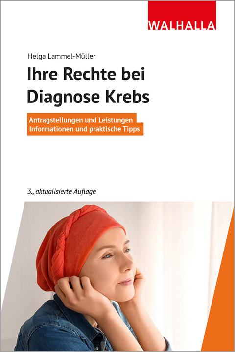 Ihre Rechte bei Diagnose Krebs - Helga Lammel-Müller