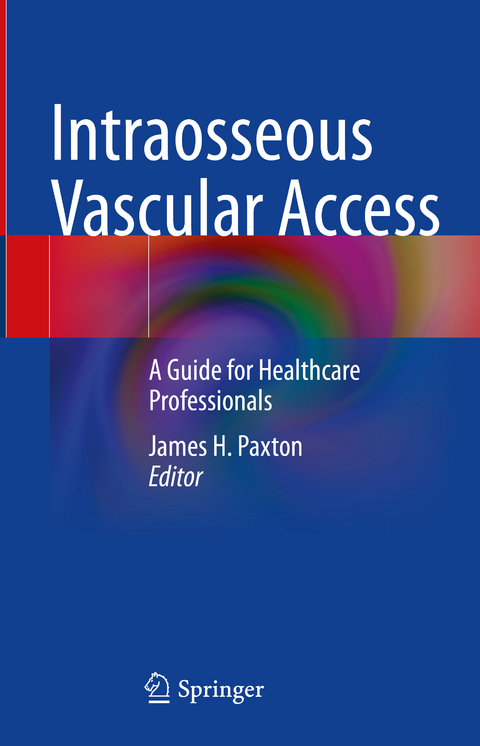 Intraosseous Vascular Access - 