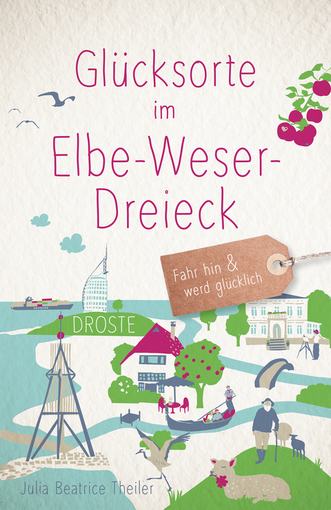 Glücksorte im Elbe-Weser-Dreieck - Julia Beatrice Theiler