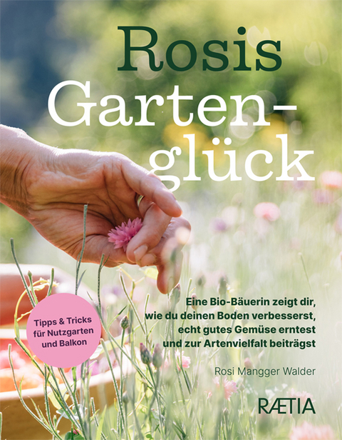 Rosis GartenglÃ¼ck - Rosi Mangger Walder