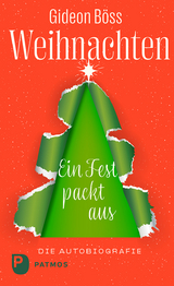 Weihnachten – ein Fest packt aus - Gideon Böss