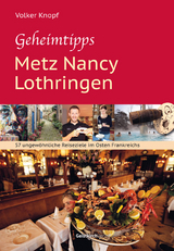 Geheimtipps - Metz Nancy Lothringen - Volker Knopf