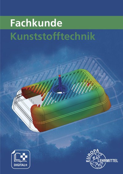 Fachkunde Kunststofftechnik - Karl-Heinz Küspert, Ulrike Rudolph, Jörg Kolbinger