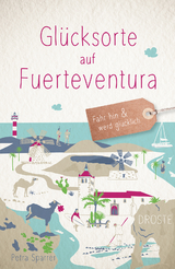 Glücksorte auf Fuerteventura - Petra Sparrer