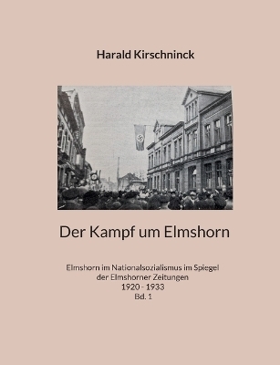 Der Kampf um Elmshorn - Harald Kirschninck