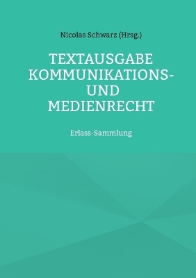 Textausgabe Kommunikations- und Medienrecht - 