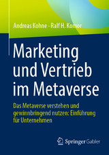 Marketing und Vertrieb im Metaverse - Andreas Kohne, Ralf H. Komor