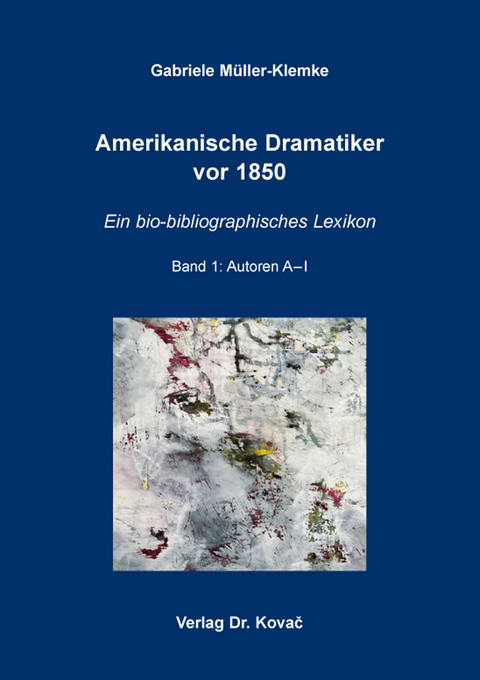 Amerikanische Dramatiker vor 1850 - Gabriele Müller-Klemke