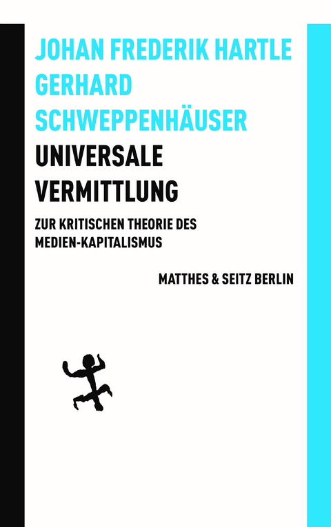 Universale Vermittlung - Johan Frederik Hartle, Gerhard Schweppenhäuser