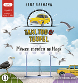 Taxi, Tod und Teufel - Möwen morden mittags - Lena Karmann